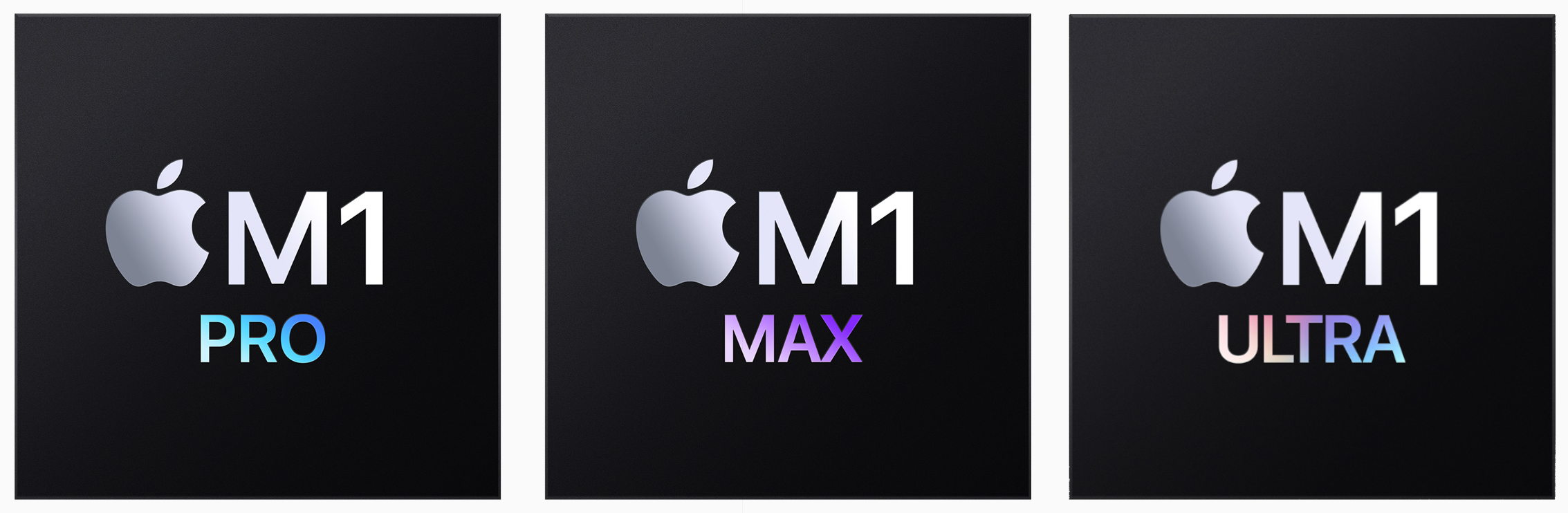 Apple M1 Pro Apple M1 Max Apple M1 Ultra Chips
